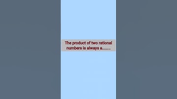 The product of two rational numbers is always a.....#mathshorts #math #shorts