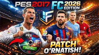 How to Install PES 2017 FC 2026 Patch ⚽ Step-by-Step Tutorial