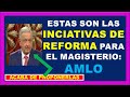 Se revertir el sistema de pensiones y habr salario mnimo constitucional para el magisterio amlo