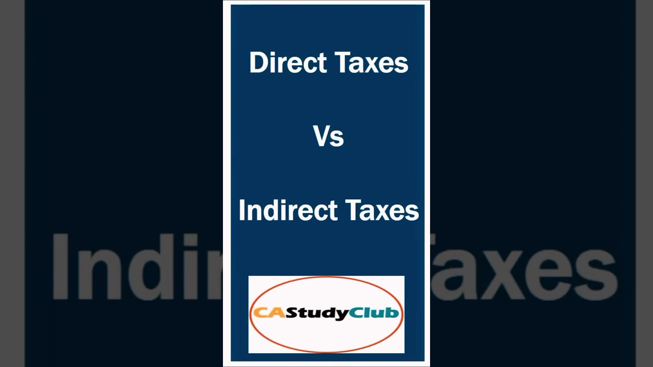 Direct Vs Indirect Tax 