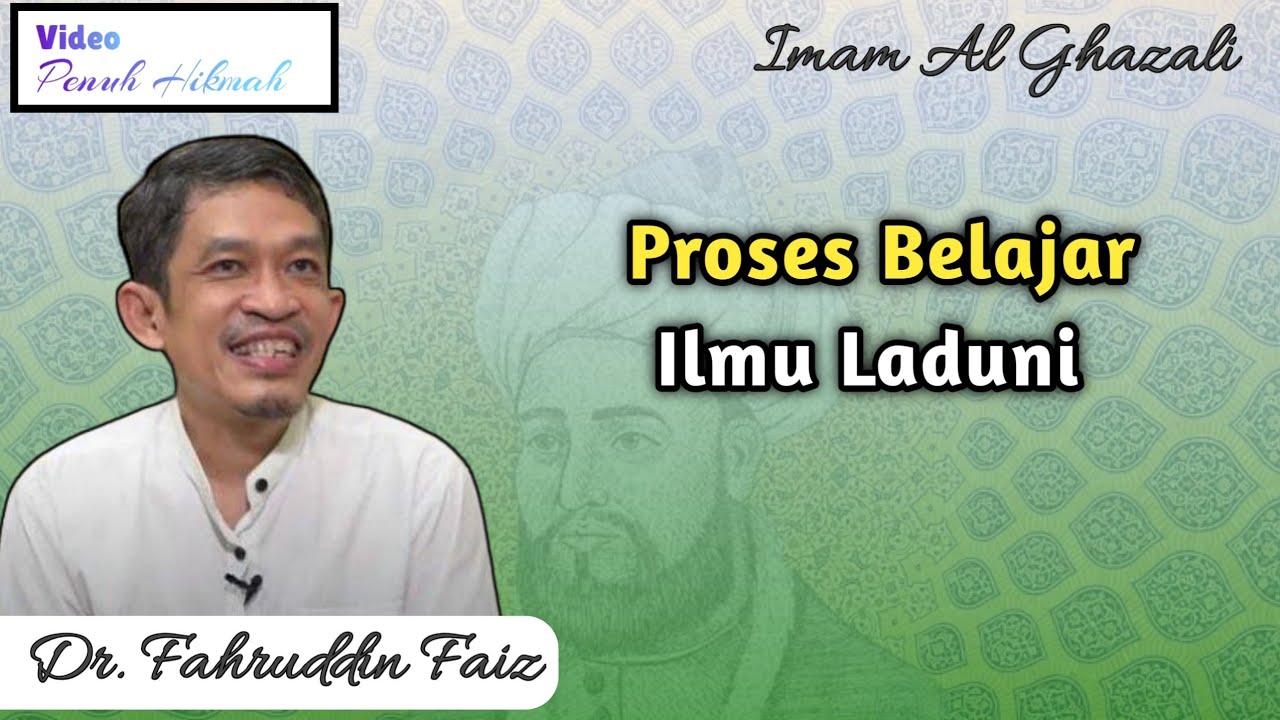 Laduni Proses Belajar Ilmu Laduni - Imam Al Ghazali - Dr Fahruddin Faiz ...