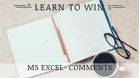 MS Excel - Insert, Edit, Show, Hide, Delete Comments