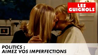 Politics : aimez vos imperfections ! - Les Guignols - CANAL 