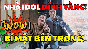 Vào Nhà Idol Dính Vàng – Hot TikTok Hà Giang, Hé Lộ Điều Không Ai Ngờ!