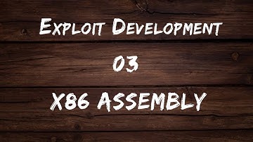 Win32 Exploit Development - 03 x86 Assembly
