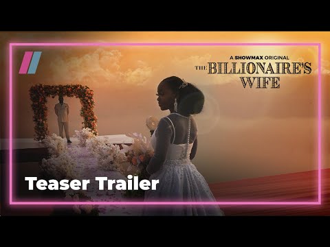Teaser Trailer  | The Billionaire’s Wife | Showmax