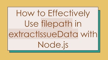 How to Effectively Use filepath in extractIssueData with Node.js