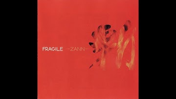 -ZANN- - Fragile