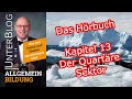 Hörbuch Allgemeinbildung: Kapitel 13/22 - Der Quartäre Sektor