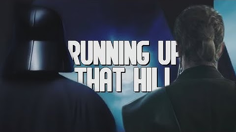 Darth Vader // Running up that hill