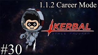 Kerbal Space Program | 1.1.2 Career | episode 30 - Trouble in Space
