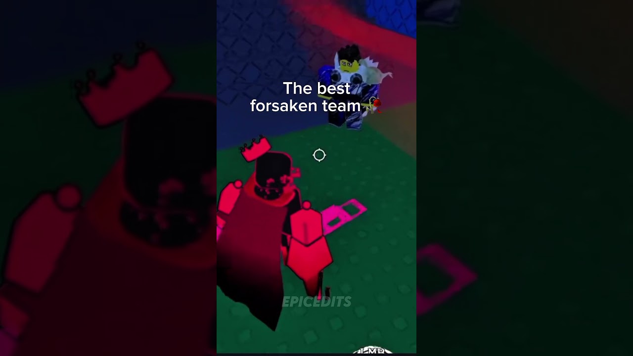 The Best Forsaken Team 
