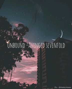 UNBOUND - AVENGED SEVENFOLD (STORY WA)