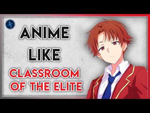 10 Anime Shows like Classroom of the Elite you must watch