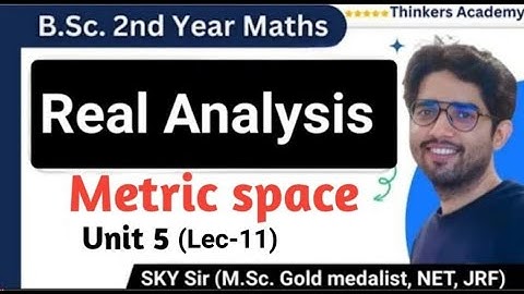 Real Analysis | 43 | BSc 2nd Year | Maths | Thinkers Academy (SKY Sir)