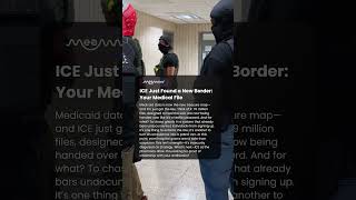 ICE can now access Medicaid file
