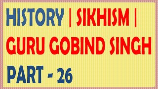 GURU GOBIND SINGH | SIKHISM | CLASS 10 | SOCIAL SCIENCE | CH-2 | PART - 26