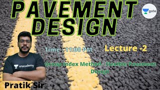 Group Index Method - Flexible Pavement Design | L - 3 | Transport Engineering | GATE 2022
