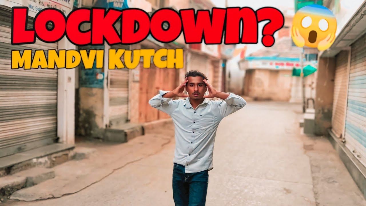 Fri thi lockdown thai gyo su? || Mandvi kutch