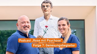 Psychiatrie Podcast "Rose mit Psychose" - Folge 7: Genesungsbegleiter in der Psychiatrie