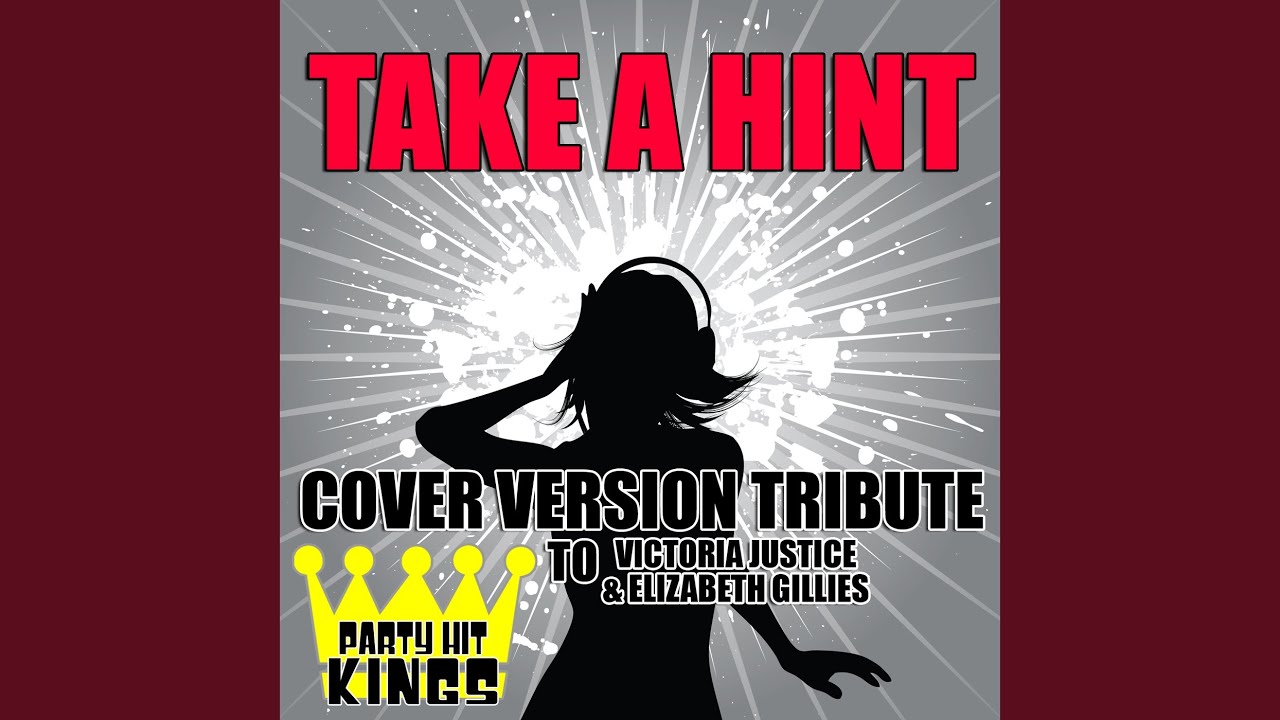 Take A Hint Cover Version Tribute To Victoria Justice Elizabeth Gillies Youtube