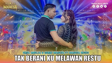 ERSA AMELIA FT GERRY MAHESA - TAK BERANI KU MELAWAN RESTU I Mahesa Music