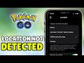 How To Fix Pokemon Go Location Not Detected (2026) - Pokemon Go Error 12 Fixed