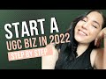 How To Start A UGC Business in 2022 - Step by Step | How To Become A Content Creator