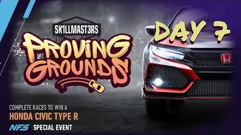 NFS NO LIMITS HONDA CIVIC TYPE R Proving Grounds Special Event - Day 7 #nfsnolimits