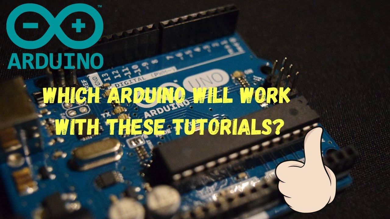 Which Arduino Will Work With These Tutorials - YouTube