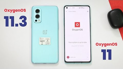 OxygenOS 11.3 VS OxygenOS 11 - OXYGENOS MAJOR CHANGES | Nord 2 New Features ⚡