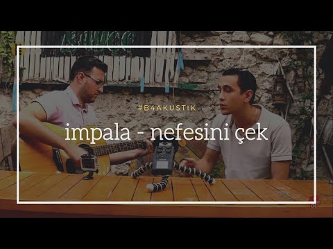 İmpala - Nefesini Çek (Akustik) / #b4akustik