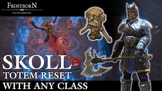 Skoll solo with ANY class - Totem reset - Frostborn