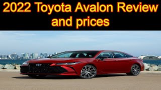2022 Toyota Avalon Review and prices 2022 Toyota Avalon Review and prices