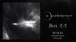 DARKSPACE Dark 2 2 Official Third Transmission