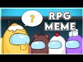 RPG Meme - Among us || Lazy 👌|| (Old)