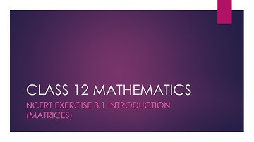 Class XII NCERT Maths Chapter 3 (Matrices) Exercise  3.1 Introduction