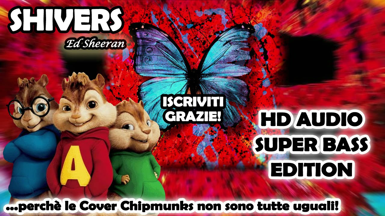 Shivers - Ed Sheeran (Alvin and Chipmunks HD 8D COVER)