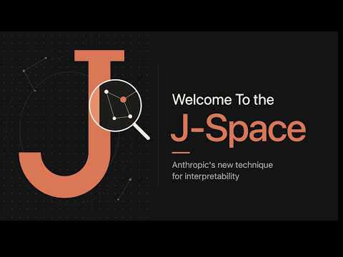 Welcome to the J-Space: Anthropic's New Technique for LLM Interpretability