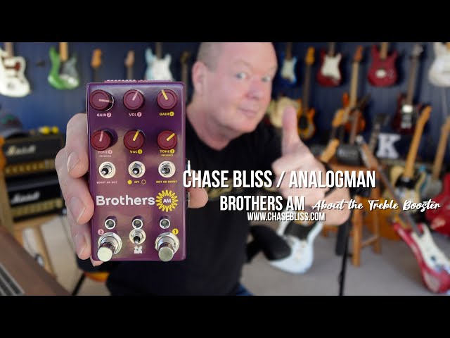 Brothers AM - About the Treble Booster (AC30 and Deluxe Reverb
