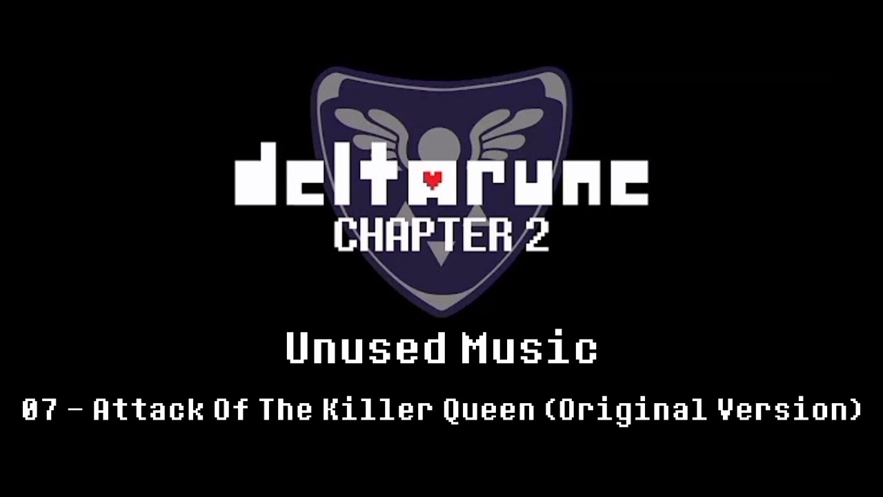 07 - Attack Of The Killer Queen (Original Version) - Deltarune Chapter ...