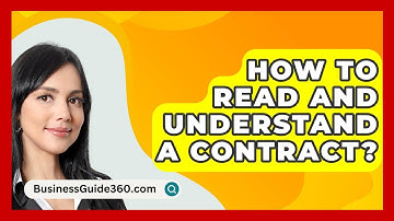 How To Read And Understand A Contract? - BusinessGuide360.com