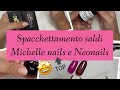 Spacchettamento saldi😍 Michelle nails e Neonails