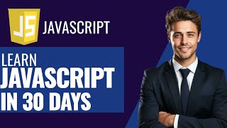 Learning JavaScript In 30 Days A Complete Guide For 2026