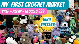 Crochet Market Recap!  HUGE SUCCESS Results, thoughts, best sellers, Amigurumi patterns! #amigurumi