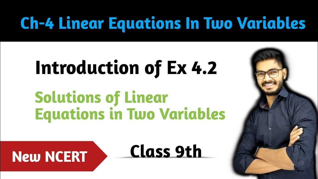 Solutions of a linear equation in two variables Introduction of Ex 4.2 ...