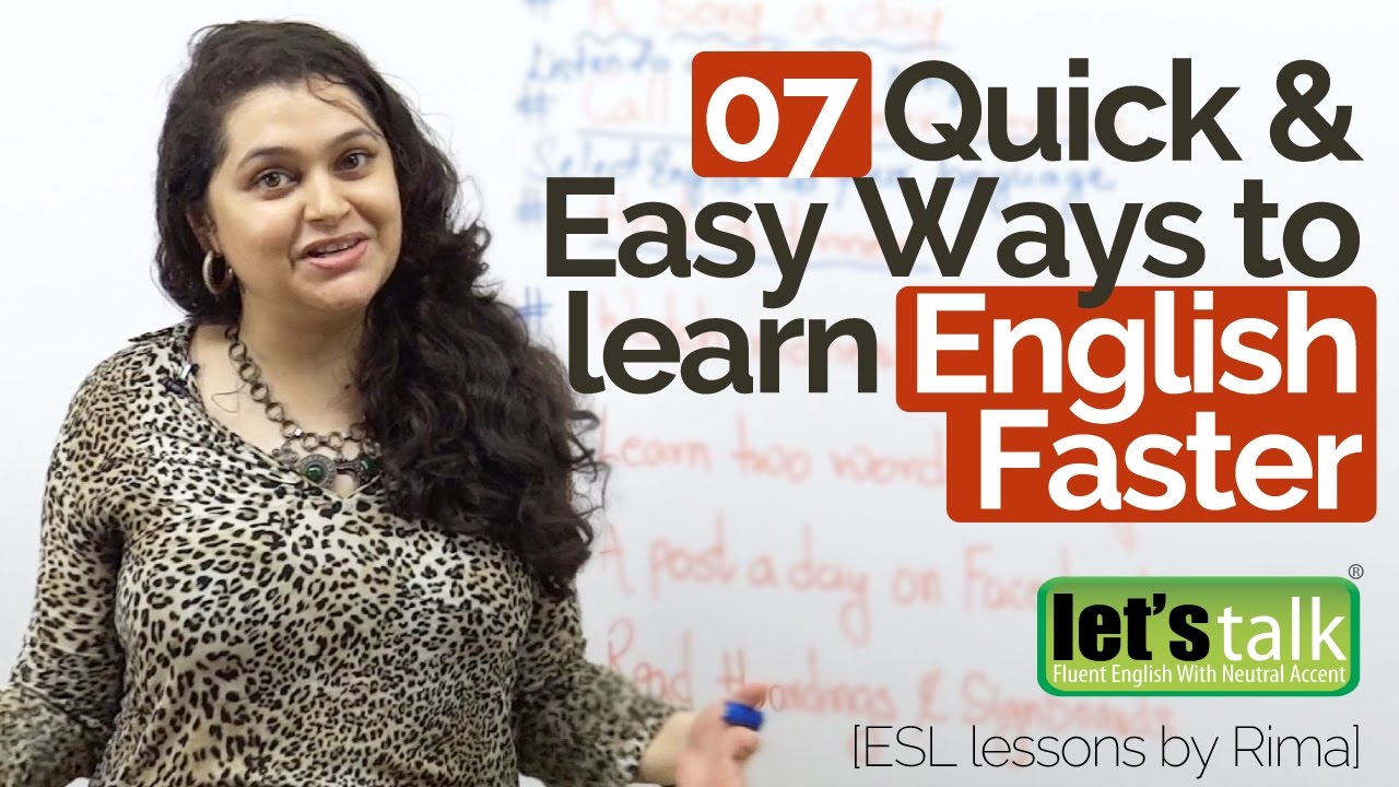 7 Quick & Easy ways to learn English faster. - Improve your English Speaking