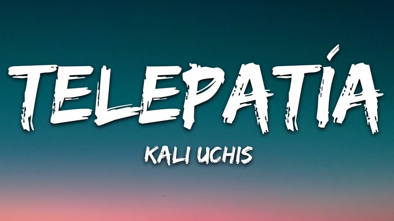 Letra De Telepatia Kali Uchis