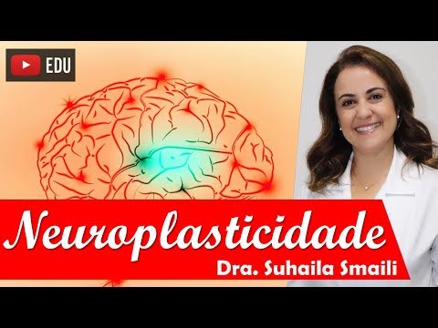 NEUROPLASTICIDADE (Aula Completa) - Dra. Suhaila Smaili