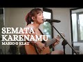 SEMATA KARENAMU - MARIO G KLAU | TAMI AULIA
